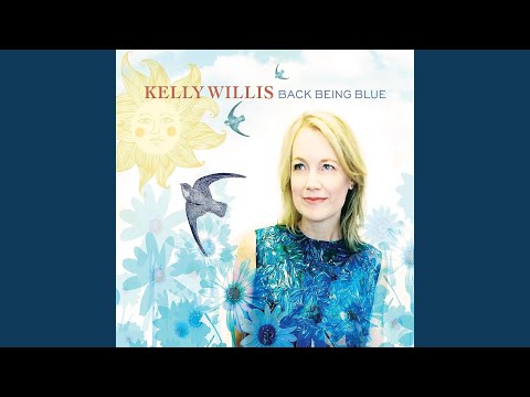 Back Being Blue - Kelly Willis