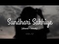 Sundhari Sakhiye Slowed Reverb Kamuki