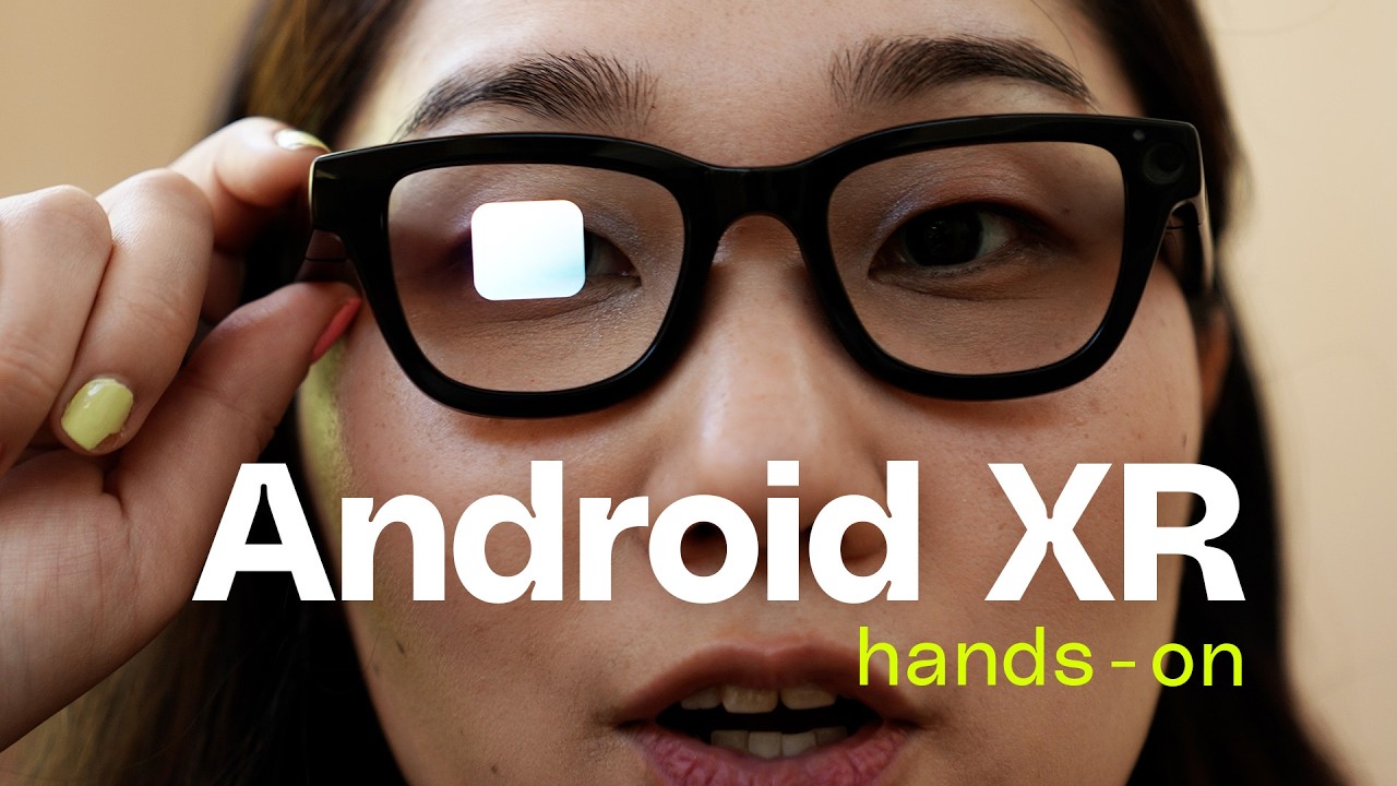 Android XR hands-on: Google’s take on Meta Ray-Ban?