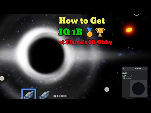 How to Get IQ 1B at Flame's IQ Obby