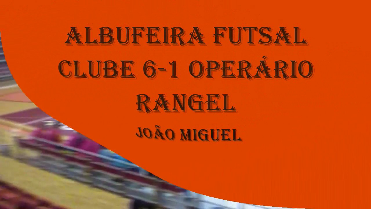10ª Jornada Campeonato Nacional Série B - Albufeira Futsal vs Operário Rangel