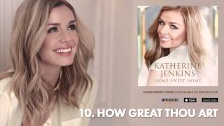 Katherine Jenkins // Home Sweet Home // 10 - How Great Thou Art
