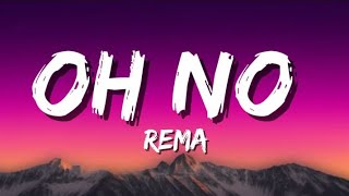 Download lagu REMA —  OH NO (   lyrics ) mp3