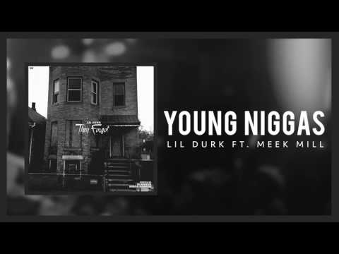 Lil Durk - Young Niggas ft  Meek Mill (Official Audio)