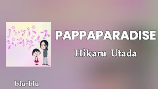 Hikaru Utada - PAPPAPARADISE (パッパパラダイス) Lyrics (romaji)