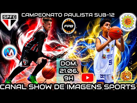 #AOVIVO - CAMPEONATO PAULISTA U12 SÃO PAULO (55) X (40) SÃO JOSÉ - 21.06.26