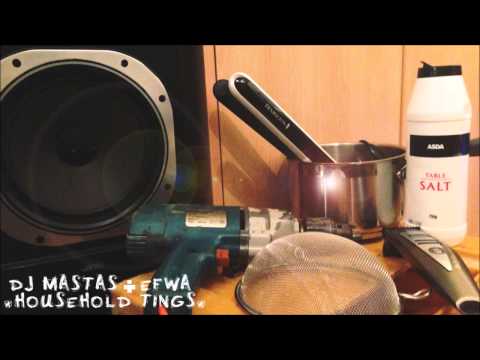 Dj Mastas & efwa - Household Tings