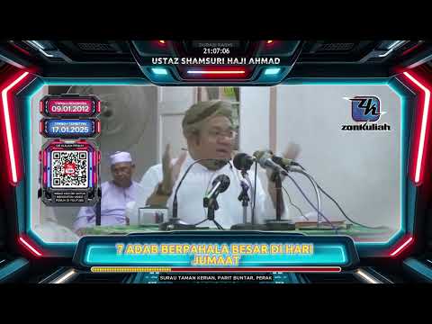 TAZKIRAH : 7 Adab Berpahala Besar Di Hari Jumaat - Ustaz Shamsuri Ahmad