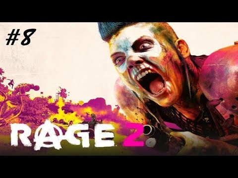 RAGE 2 - Gameplay Walkthrough Part 8