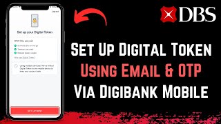 How to Set Up Digital Token Using Your Email Address & SMS OTP (DBS digibank Mobile)