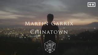 Martin Garrix chinatown extended version BBCK EDIT