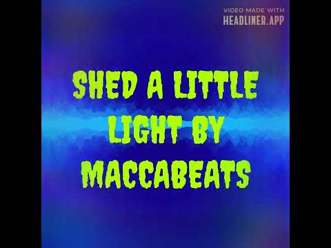 SHED A LITTLE LIGHT Song Featuring Naturally 7 By The Maccabeats