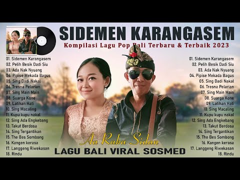 SIDEMEN KARANGASEM - AA RAKA SIDAN - LAGU POP BALI TERBARU 2023 SANGAT MENYENTUH HATI