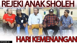Download lagu ' REJEKI ANAK SHOLEH ' episode #3 - RUWET TV mp3 Download lagu ' REJEKI ANAK SHOLEH ' episode #3 - RUWET TV mp3