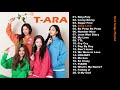 T-ARA 티아라 Best Songs Playlist 2021