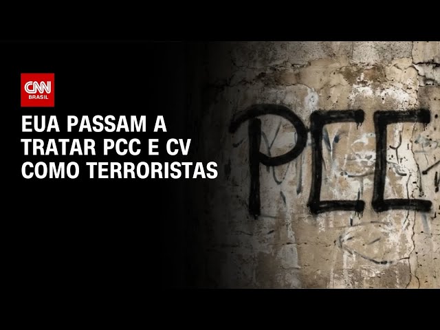 EUA passam a tratar PCC e CV como terroristas a partir desta sexta (5) | CNN NOVO DIA