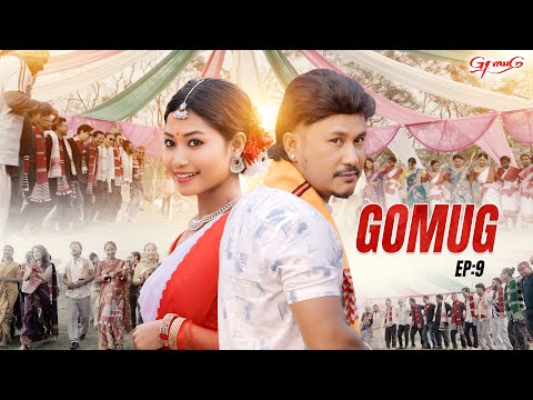 GOMUG EP 9|| BIO PEGU ||CHANDRA KR.PATGIRI||AGAM KUTUM||RICHMA PANGING||RUPALI PAYENG||BINOD PEGU
