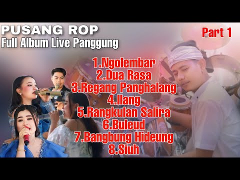 PUSANG ROP LIVE PANGGUNG FULL ALBUM POP SUNDA PILIHAN PART 1