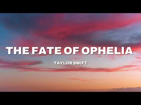 Taylor Swift - The Fate Of Ophelia (Lyrics)