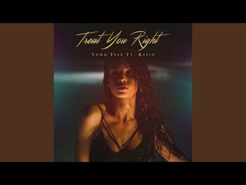 Treat You Right (feat. Reejo)