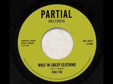 Paul Fox - Wolf in Sheep Clothing - Partial Records 7" PRTL7021