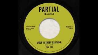 Paul Fox - Wolf in Sheep Clothing - Partial Records 7