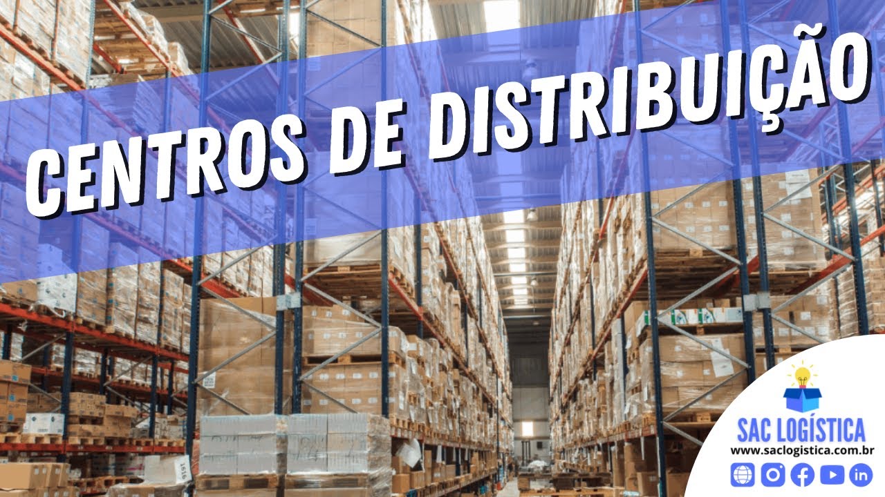 Centros de distribuição (AULA COMPLETA)