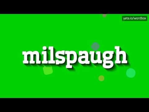 MILSPAUGH - HOW TO PRONOUNCE IT!?