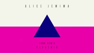 Alice Jemima &#39;Electric&#39; (FONO Remix)