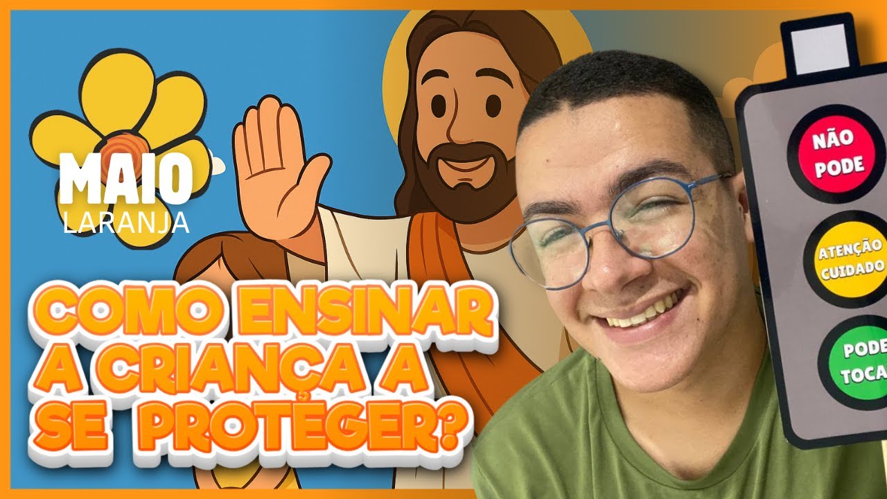 Prevenção ao abuso de crianças: como ensinar? Maio Laranja Ministério Infantil [2025]