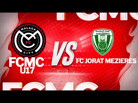FC MÁLAGA CITY U17 vs FC JORAT MEZIERES