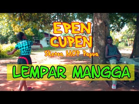 epen-cupen-8-mop-papua-lempar-mangga