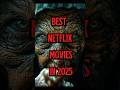 Best Netflix Movies In 2025 Shorts Netflix Trending