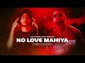 No Love Mahiya (Desi Mashup) | Nick Dhillon | Shubh | Imran Khan | Latest Punjabi Songs 2022 |
