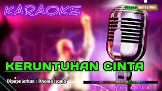 Download lagu KERUNTUHAN CINTA -Rhoma Irama- KARAOKE mp3