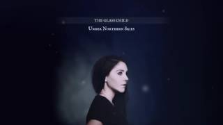 Lonely In This Love - The Glass Child [Under Northern Skies]