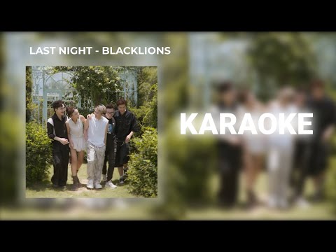 LAST NIGHT - Karaoke - BLACKLIONS | lowterper