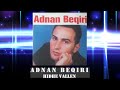 Adnan Beqiri - Hade Cuco Qka Po Pret