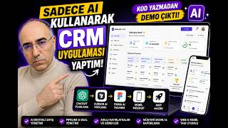 Sadece AI Kullanarak CRM Uygulaması Yaptım! (Kod Yazmadan Demo Çıktı)