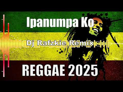Ipanumpa Ko - Oh Caraga ( Reggae ) Dj Rafzkie 2025 Remix