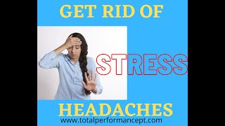 How to get rid of stress headaches