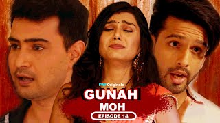 Gunah - Moh - Episode 14  गुनाह - मो