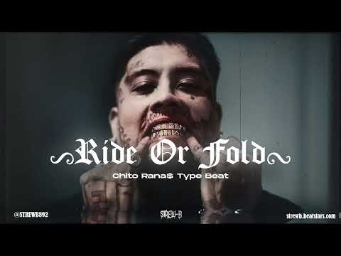 [FREE] Chito Rana$ Type Beat 2024 - "Ride Or Fold"