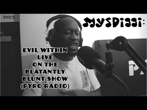 MysDiggi - 'Evil Within' (LIVE on Blatantly Blunt Show)