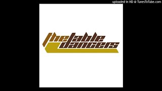 The Tabledancers - Invisible Touch
