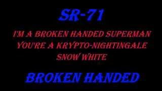 SR-71 (Tomorrow) Broken Handed lyrics