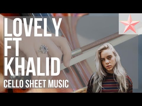 SUPER EASY Cello Sheet Music: How to play lovely ft Khalid by Billie Eilish