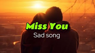 Chen ngek- Miss You (lyrics) A Heartfelt sad song