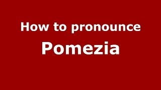 How to pronounce Pomezia