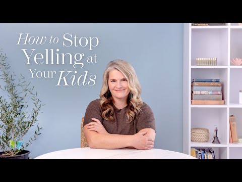 How and Why to Stop Yelling at Your Kids | The Good and the Beautiful